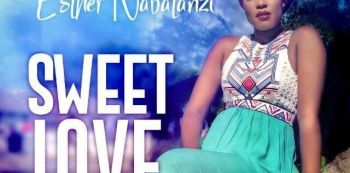 Music Review: Esther Nabattanzi's New Track...SWEET LOVE ...It's Timeless