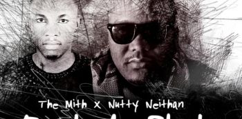 The Mith and Nutty Neithan Set to release New Song