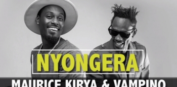 Download—Maurice Kirya & Vampino – Nyongera