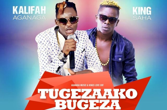 Download — King Saha And  Khalifa Aganaga—Tugezako Bugeza