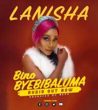 Bino Byebibaluma - Lanisha