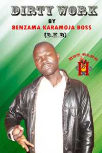 Dirty-work - Benzema Karamoja boss