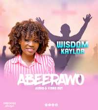 Abeerawo - Wisdom Kaylor
