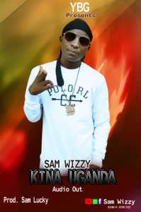 Kina Uganda - Sam Wizzy