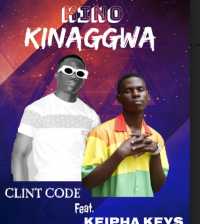 Kino Kinaggwa - Clint Code Feat Keipha Keys