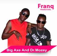 Big Axe ft Dr Mozelo