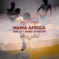 Mama Afrika - Ider Jr FT  ANDRE, CHARLENE
