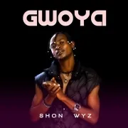 Gwoya - Shon Wyz