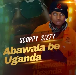 Abawala Be Uganda - Scoppy Sizzy
