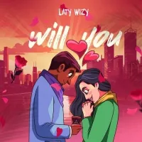 Will You - Laty Wizy