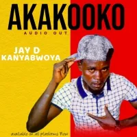 Akakooko - Jay D Kanyabwoya