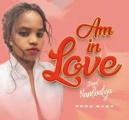 Am in Love - Angel Nambatya