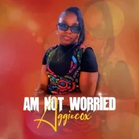Am Not Worried - Aggie Cox