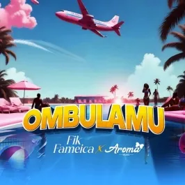 Ombulamu - Fik Fameica, Aroma Music