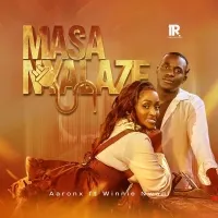 Masanyalaze - Aaronx ft Winnie Nwagi