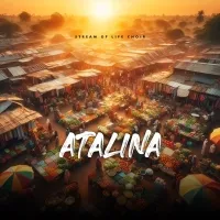 Atalina - Streams of Life Choir