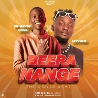 Beera Nange - Ug David Jesus ft Jayvino