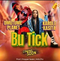 Bu Tick - Omutume Planet & Karole Kasita