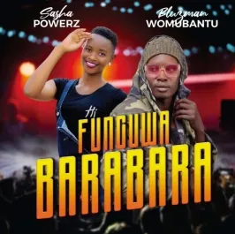 Funguwa Barabara - Bluzman Womubantu, Sasha Powerz