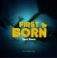 First Born - Last Seen