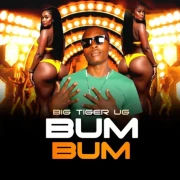 Bum Bum - Big Tiger Ug & Nick Tee