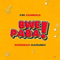 Bwe Paba - Sheebah Karungi, Fik Fameica