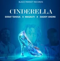 Cinderella - Exray Taniua Ft Masauti, Daddy Andre