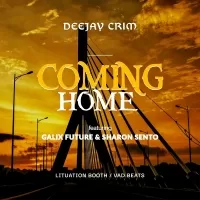 Coming home - DeeJay Crim ft Galix future & sharon sento