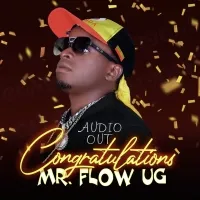 Congratulation - Mr flow Uganda