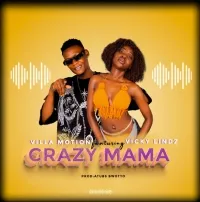 Crazy Mama - Villa motion And Vikylindz