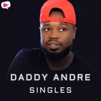 Daddy Andre - Singles - Daddy Andre