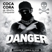 Danger - Coca Cora De Ghetto Conqurer