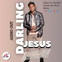 Darling Jesus - Joh Mubiru