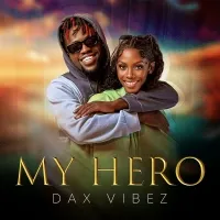 My Hero - Dax Vibez