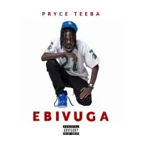 Ebivuga - Pryce Teeba