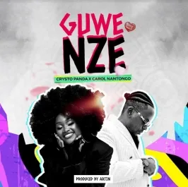 Guwe Nze - Crysto Panda & Carol Nantongo