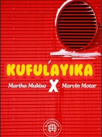 Kufulaika - Martha Mukisa ft Marvin Moter