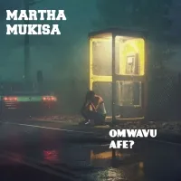 Omwavu Affe - Martha Mukisa