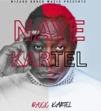Naye Kartel - Daxx Kartel