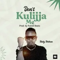 Don't Kulijja Me - Nutty Neithan