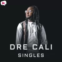 Dre Cali - Singles by Dre Cali
