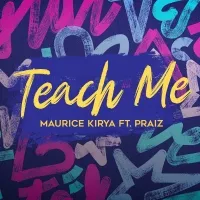 Teach Me - Maurice Kirya