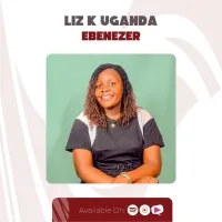 Ebenezer - Liz K Uganda