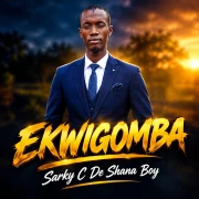Ekwigomba - Sarky C de Shana boy