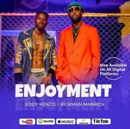 Enjoyment - Eddy Kenzo & Rickman Manrick
