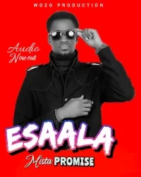 Esaala - Mista Promise