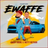 Ewaffe - Nutty Neithan,  Daddy Andre