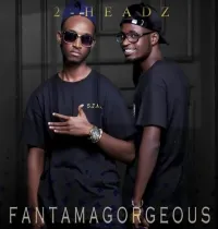 Fantamagorgeous - 2 Headz
