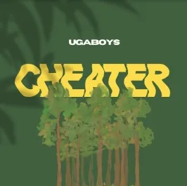 Cheater - Ugaboys
