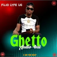 Ghetto - Fujo Lyfe